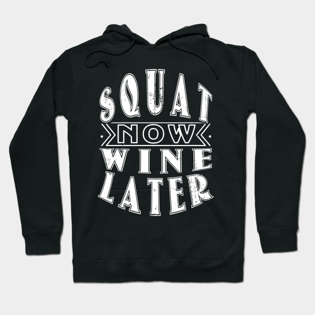 Squat Now Wine Later Hoodie by MasliankaStepan